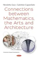 Liens entre les mathématiques, les arts et l'architecture - Connections between Mathematics, the Arts and Architecture