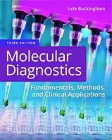 Diagnostic moléculaire : Principes fondamentaux, méthodes et applications cliniques - Molecular Diagnostics: Fundamentals, Methods, and Clinical Applications