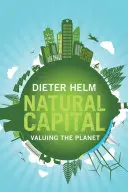 Le capital naturel : Valoriser la planète - Natural Capital: Valuing the Planet