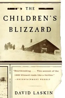 Le blizzard des enfants - The Children's Blizzard