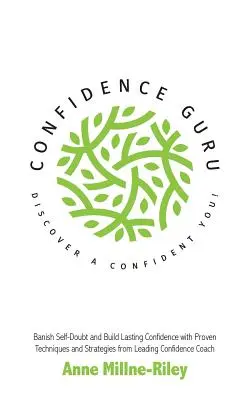 Confidence Guru - Découvrez une personne confiante ! - Confidence Guru - Discover a Confident You!