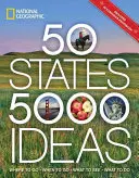 50 États, 5 000 idées : Où aller, quand aller, que voir, que faire - 50 States, 5,000 Ideas: Where to Go, When to Go, What to See, What to Do