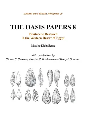 Oasis Papers 8 : Recherche sur le pléistocène dans le désert occidental de l'Égypte - Oasis Papers 8: Pleistocene Research in the Western Desert of Egypt