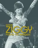 When Ziggy Played the Marquee - La dernière prestation de David Bowie dans le rôle de Ziggy Stardust - When Ziggy Played the Marquee - David Bowie's Last Performance as Ziggy Stardust