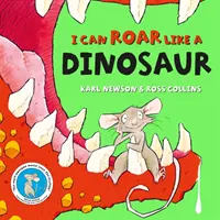 Je peux rugir comme un dinosaure - I can roar like a Dinosaur