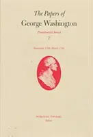 Documents de George Washington, 7 : décembre 1790-mars 1791 - The Papers of George Washington, 7: December 1790-March 1791