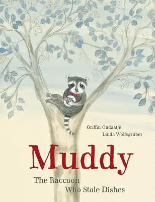 Muddy : Le raton laveur qui volait la vaisselle - Muddy: The Raccoon Who Stole Dishes