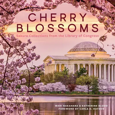 Cherry Blossoms : Collections Sakura de la Bibliothèque du Congrès - Cherry Blossoms: Sakura Collections from the Library of Congress