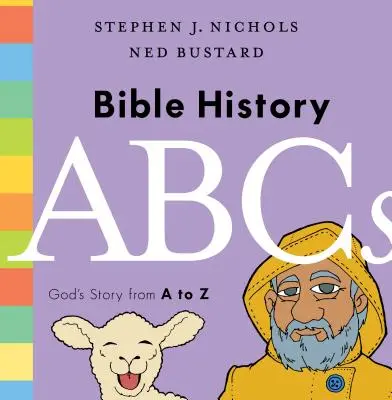 L'ABC de l'histoire de la Bible : L'histoire de Dieu de A à Z - Bible History ABCs: God's Story from A to Z