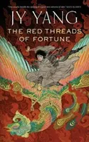 Les fils rouges de la fortune - The Red Threads of Fortune