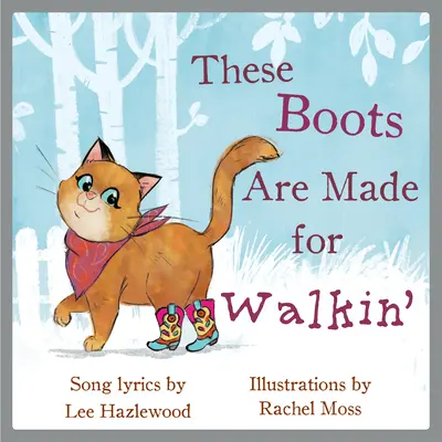 Ces bottes sont faites pour marcher : Un livre d'images pour enfants - These Boots Are Made for Walkin': A Children's Picture Book