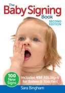 Le livre des signes pour bébés : Comprend 450 signes ASL pour les bébés et les tout-petits - The Baby Signing Book: Includes 450 ASL Signs for Babies and Toddlers