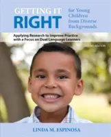Bien faire les choses pour les jeunes enfants issus de milieux divers : Appliquer la recherche pour améliorer la pratique en mettant l'accent sur les apprenants en double langue - Getting It Right for Young Children from Diverse Backgrounds: Applying Research to Improve Practice with a Focus on Dual Language Learners