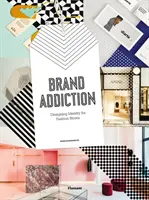 Addiction à la marque : Conception d'une identité pour les magasins de mode. - Brand Addiction: Designing Identity for Fashion Stores.