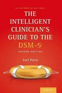 Le guide du clinicien intelligent sur le Dsm-5(r) - The Intelligent Clinician's Guide to the Dsm-5(r)