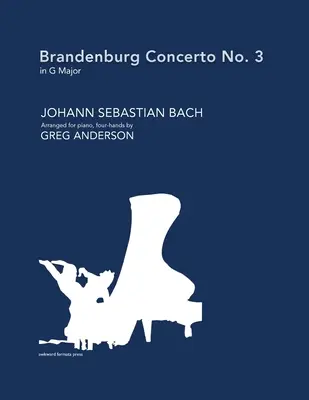 Concerto brandebourgeois n° 3 en sol majeur (arrangé pour piano à quatre mains) - Brandenburg Concerto No. 3 in G major (arranged for piano, four-hands)