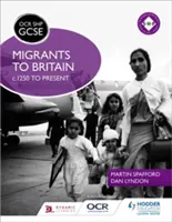 OCR GCSE Histoire Shp : Les migrants en Grande-Bretagne de 1250 à nos jours - OCR GCSE History Shp: Migrants to Britain C.1250 to Present