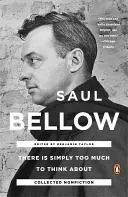 Il y a tout simplement trop de choses à penser : Recueil de non-fictions - There Is Simply Too Much to Think about: Collected Nonfiction