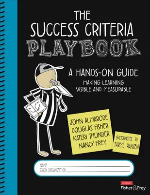 The Success Criteria Playbook : Un guide pratique pour rendre l'apprentissage visible et mesurable - The Success Criteria Playbook: A Hands-On Guide to Making Learning Visible and Measurable