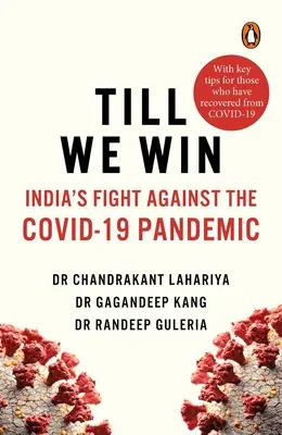 Jusqu'à la victoire : la lutte de l'Inde contre la pandémie de Covid-19 - Till We Win: India's Fight Against the Covid-19 Pandemic