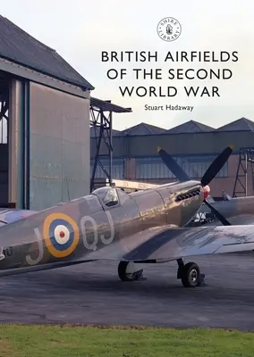 Aérodromes britanniques de la Seconde Guerre mondiale - British Airfields of the Second World War