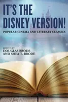 C'est la version Disney ! Cinéma populaire et classiques littéraires - It's the Disney Version!: Popular Cinema and Literary Classics