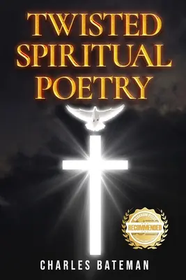 Poésie spirituelle tordue - Twisted Spiritual Poetry