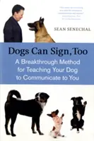 Les chiens aussi peuvent signer : Une méthode révolutionnaire pour apprendre à votre chien à communiquer - Dogs Can Sign, Too: A Breakthrough Method for Teaching Your Dog to Communicate