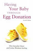Avoir un bébé grâce à un don d'ovules - Having Your Baby Through Egg Donation
