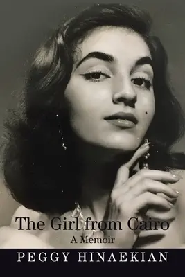 La fille du Caire : Un mémoire - The Girl from Cairo: A Memoir