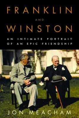 Franklin et Winston : Portrait intime d'une amitié épique - Franklin and Winston: An Intimate Portrait of an Epic Friendship