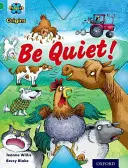 Projet X Origines : Bandeau vert, Oxford Niveau 5 : Faire du bruit : Be Quiet ! - Project X Origins: Green Book Band, Oxford Level 5: Making Noise: Be Quiet!