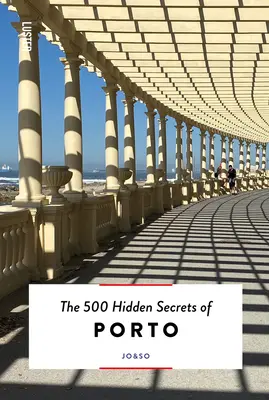 Les 500 secrets cachés de Porto - The 500 Hidden Secrets of Porto