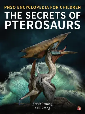 Les secrets des ptérosaures - The Secrets of Pterosaurs