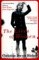 Vies de femmes (Hickey Christine Dwyer (Auteur)) - Lives of Women (Hickey Christine Dwyer (Author))