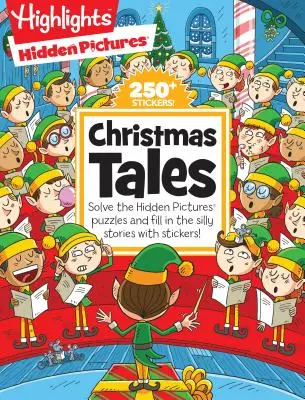 Contes de Noël : Résolvez les puzzles des images cachées(r) et complétez les histoires loufoques avec des autocollants ! - Christmas Tales: Solve the Hidden Pictures(r) Puzzles and Fill in the Silly Stories with Stickers!