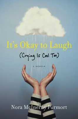 Rire, c'est bien : (Pleurer, c'est bien aussi) - It's Okay to Laugh: (Crying Is Cool Too)