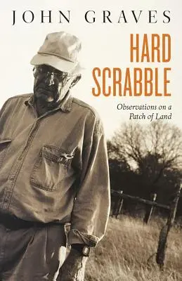 Hard Scrabble : Observations sur une parcelle de terre - Hard Scrabble: Observations on a Patch of Land