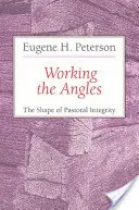 Travailler les angles : La forme de l'intégrité pastorale - Working the Angles: The Shape of Pastoral Integrity