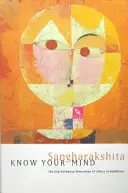 Connaître son esprit : La dimension psychologique de l'éthique dans le bouddhisme - Know Your Mind: The Psychological Dimension of Ethics in Buddhism