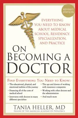 Devenir médecin : La vérité sur l'école de médecine, l'internat et l'après-médecine - On Becoming a Doctor: The Truth about Medical School, Residency, and Beyond