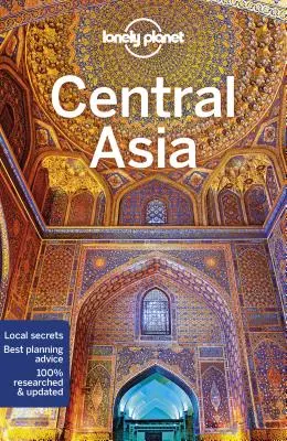 Lonely Planet Asie centrale 7 - Lonely Planet Central Asia 7