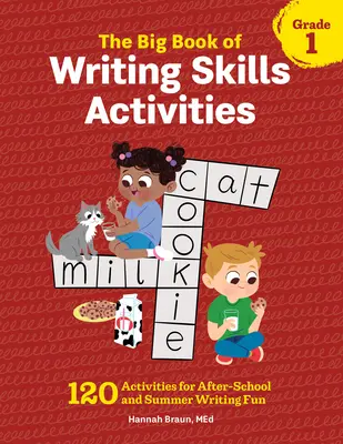 The Big Book of Writing Skills Activities, Grade 1 : 120 activités pour s'amuser à écrire après l'école et pendant l'été - The Big Book of Writing Skills Activities, Grade 1: 120 Activities for After-School and Summer Writing Fun