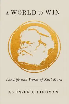 Un monde à gagner : la vie et l'œuvre de Karl Marx - A World to Win: The Life and Works of Karl Marx