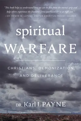 Le combat spirituel : Chrétiens, démonisation et délivrance - Spiritual Warfare: Christians, Demonization and Deliverance