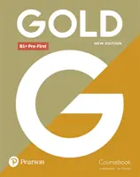 Livre de cours Gold B1+ Pre-First New Edition - Gold B1+ Pre-First New Edition Coursebook