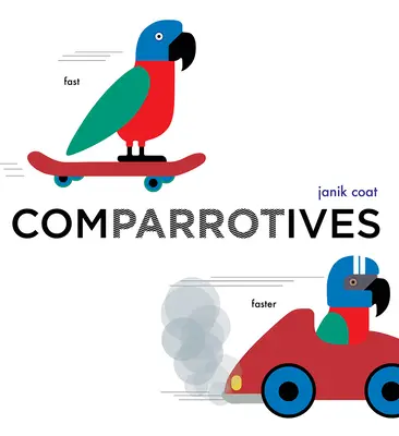 Les comparatifs (un livre de Grammaire Zoo) - Comparrotives (a Grammar Zoo Book)