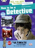 Bug Club NF Rouge (KS2) A/5C Comment devenir détective - Bug Club NF Red (KS2) A/5C How to be a Detective