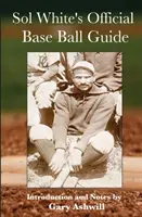 Guide officiel du baseball de Sol White - Sol White's Official Baseball Guide