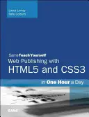 Html, CSS & JavaScript Web Publishing in One Hour a Day, Sams Teach Yourself : Couvrant Html5, Css3, et Jquery - Html, CSS & JavaScript Web Publishing in One Hour a Day, Sams Teach Yourself: Covering Html5, Css3, and Jquery